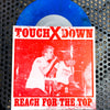 Vault Copy: Touch X Down "Reach for The Top" 7" Blue Marble Vinyl